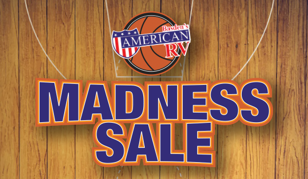 March Madness RV Sale at Basden's American RV Center