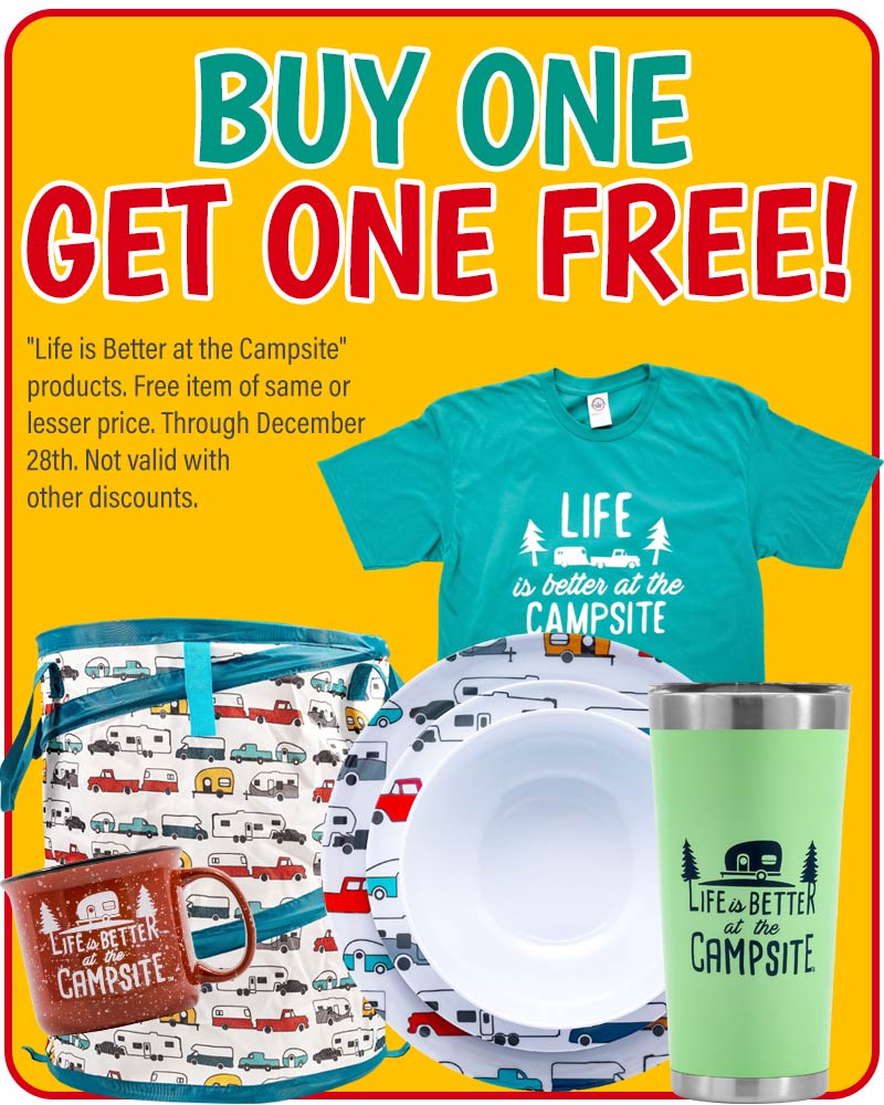 Life is better at campsite products buy one get one free